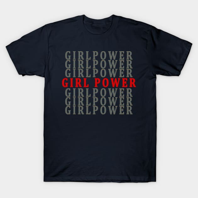GIRL POWER WOMEN'S T-SHIRT T-Shirt by candaten
